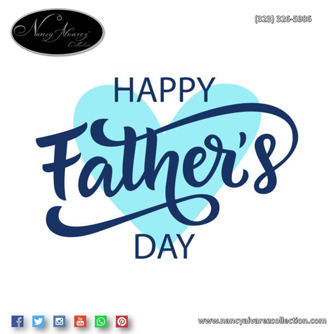 Happy Father's Day from Nancy Alvarez Collection